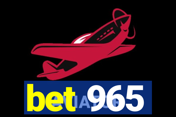 bet 965